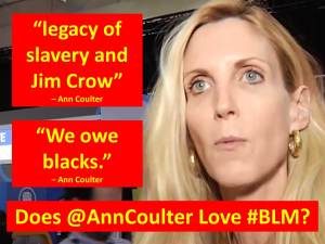 Coulter Loves BLM